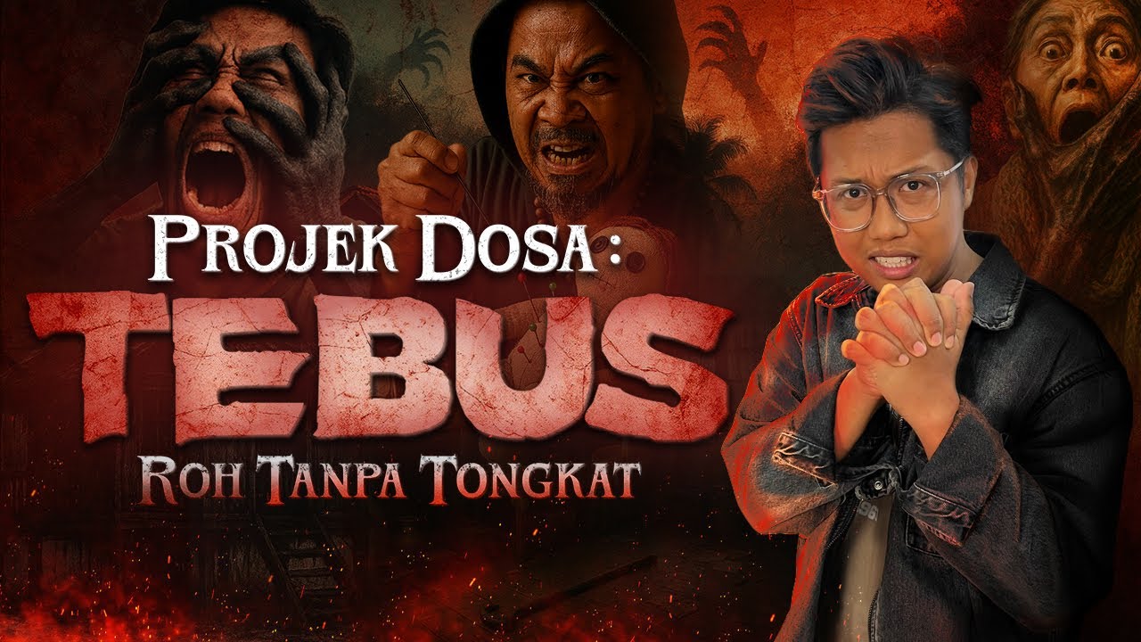 SIRI SERAM PROJEK DOSA : TEBUS - SERIES HORROR STORY