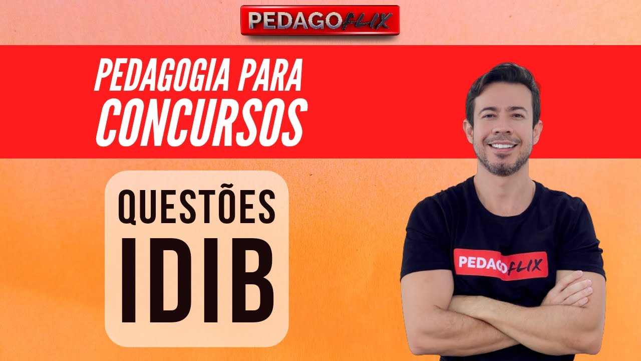 QUESTÕES BANCA IDIB - SIMULADO BANCA IBID