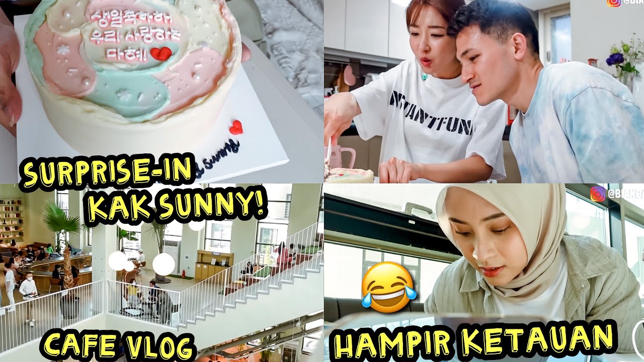 WEEKEND VLOG 🇰🇷 SURPRISE-IN ULTAH KAK SUNNY! HAMPIR KETAUAN 😂 CAFE VLOG IN KOREA ❤️🇰🇷
