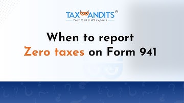 Report Zero Taxes on Form 941 If You Have No Employees or No Payroll