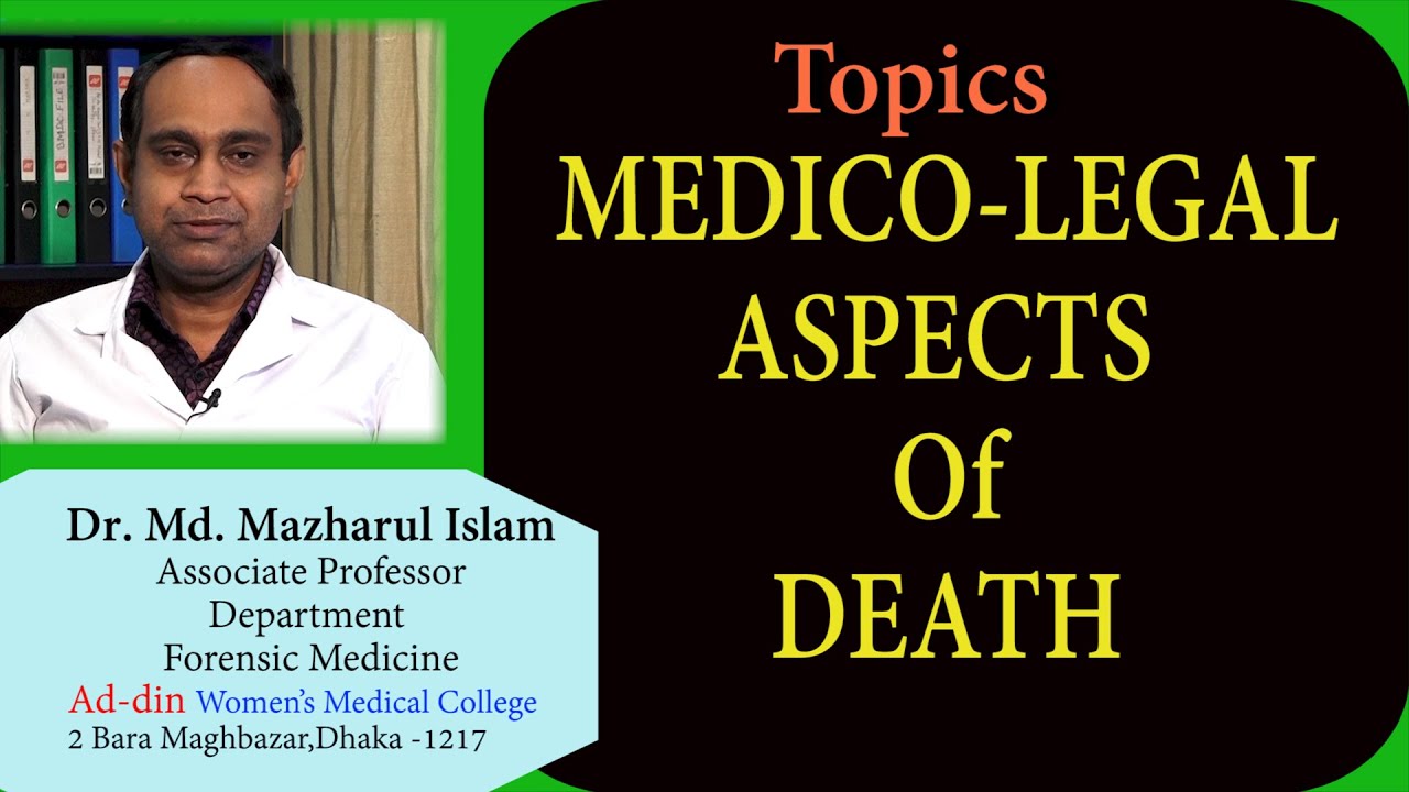 Medico Legal Aspects of Death II Dr  Mazharul Islam  II Forensic Medicine II AWMC II Online Class II