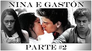 A História de Nina e Gastón (Parte 2) || #1Temporada