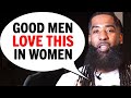 Good Men LOVE These 3 Feminine Traits In A WOMAN