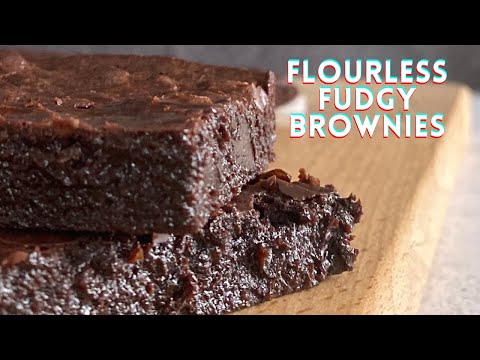 FLOURLESS FUDGY BROWNIES  Gluten free brownies