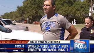 Trifling TX~Man Arrested in Hoax Claiming Members of #BlackLivesMatter Vandalized His Truck