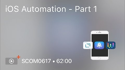 SCOM0617 - iOS Automation - Part 1 - Preview