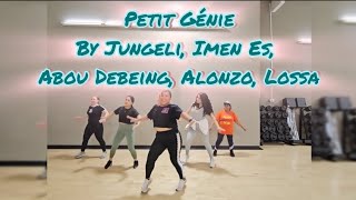 Petit Génie | By Jungeli, Imen Es, Abou Debeing, Alonzo, Lossa / Zumba choreo by Victoria