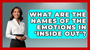 What Are the Names of the Emotions in 