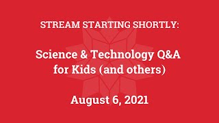 Science & Technology Q&A for Kids (and others) [Part 58]