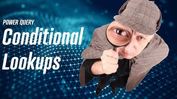 Power Query - Conditional Lookups