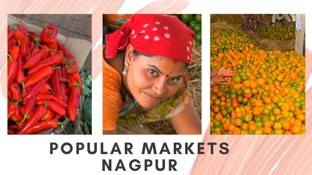Popular Nagpur Markets India's Biggest and Largest Markets Kalamna and more YouTube