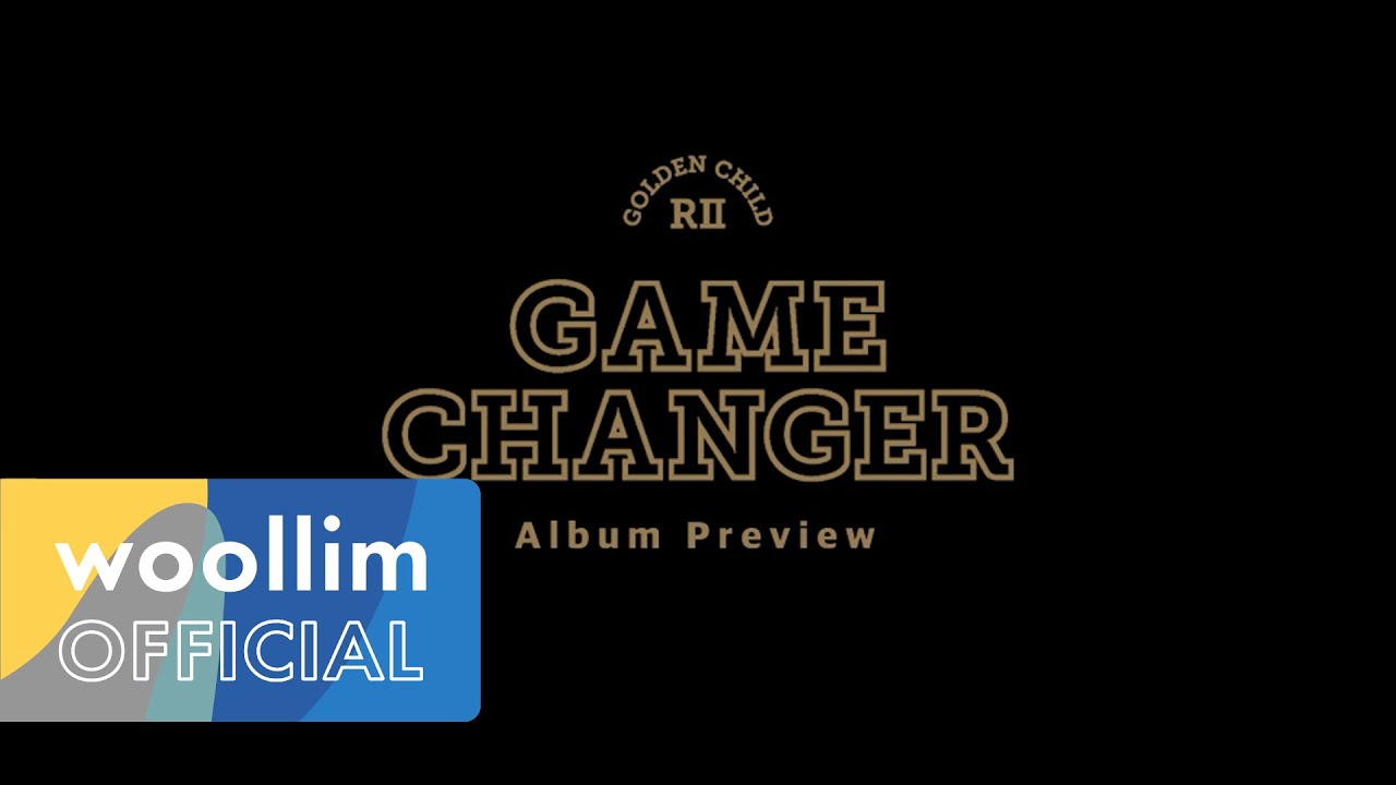 [Album Preview] 골든차일드(Golden Child) 2nd Album 'GAME CHANGER'