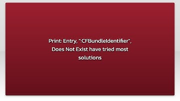 Print: Entry, ":CFBundleIdentifier", Does Not Exist have tried most solutions