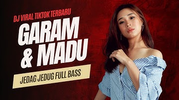 DJ VIRAL TIKTOK TERBARU 2025 || DJ GARAM DAN MADU SLOW BASS