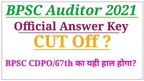 BPSC AUDITOR OFFICIAL ANSWER KEY RELEASED|| CUT OFF||AUDITOR MAINS TAIYARI||CDPO /BPSC 67 PT पैटर्न
