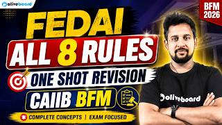 CAIIB BFM | FEDAI All 8 Rules One Shot Revision | Complete Discussion | CAIIB Dec 2026 Oliveboard