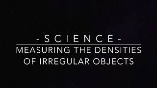 STC 2.3: Measuring the Densities of Irregular Objects