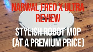 Narwal Freo X Ultra Review: Stylish Robot Vacuum and Mop