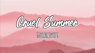 Taylor Swift - Cruel Summer (Lyrics)