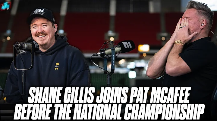 Shane Gillis Tries To Convince Pat McAfee To Believe Notre Dame Can Win The National Championship