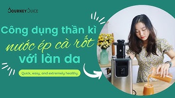 🥕🥕🥕Công Dụng Thần Kì Của Nước Ép CÀ RỐT Với Làn Da