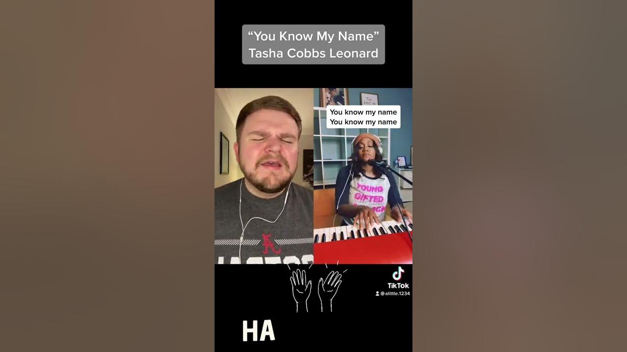 “You Know My Name” by Tasha Cobbs Leonard “You Know My Name” by Tasha Cobbs Leonard