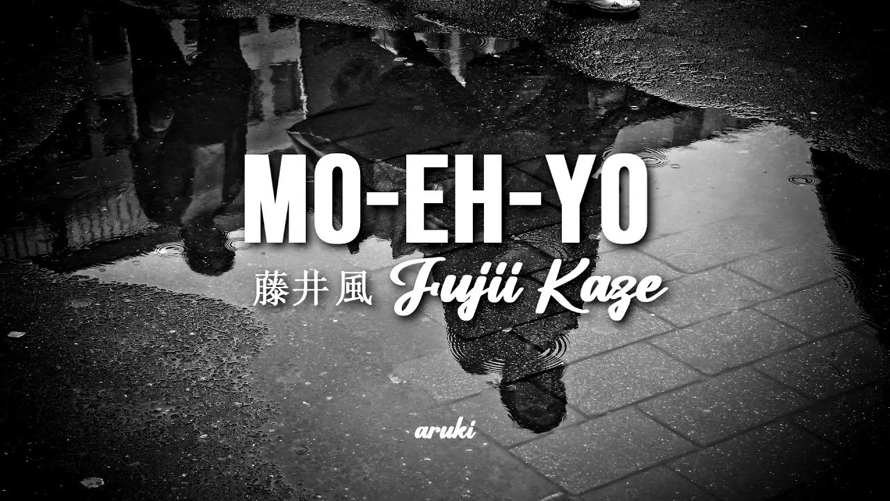 Fujii Kaze - MO-EH-YO 「燃えよ」 // Español - YouTube
