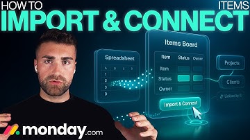 Items importeren en verbinden in Monday.com | Gedetailleerde tutorial | 2025