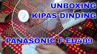 UNBOXING AND REVIEW KIPAS DINDING PANASONIC F-EU409