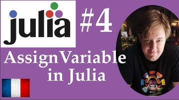 #4 Julia - Assigner des Variables avec Julia