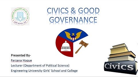 Class-11 & 12, Civics & Good Governance (Paper-1),Chapter-9 (Part-3), Lecture-16, Farzana Hoque