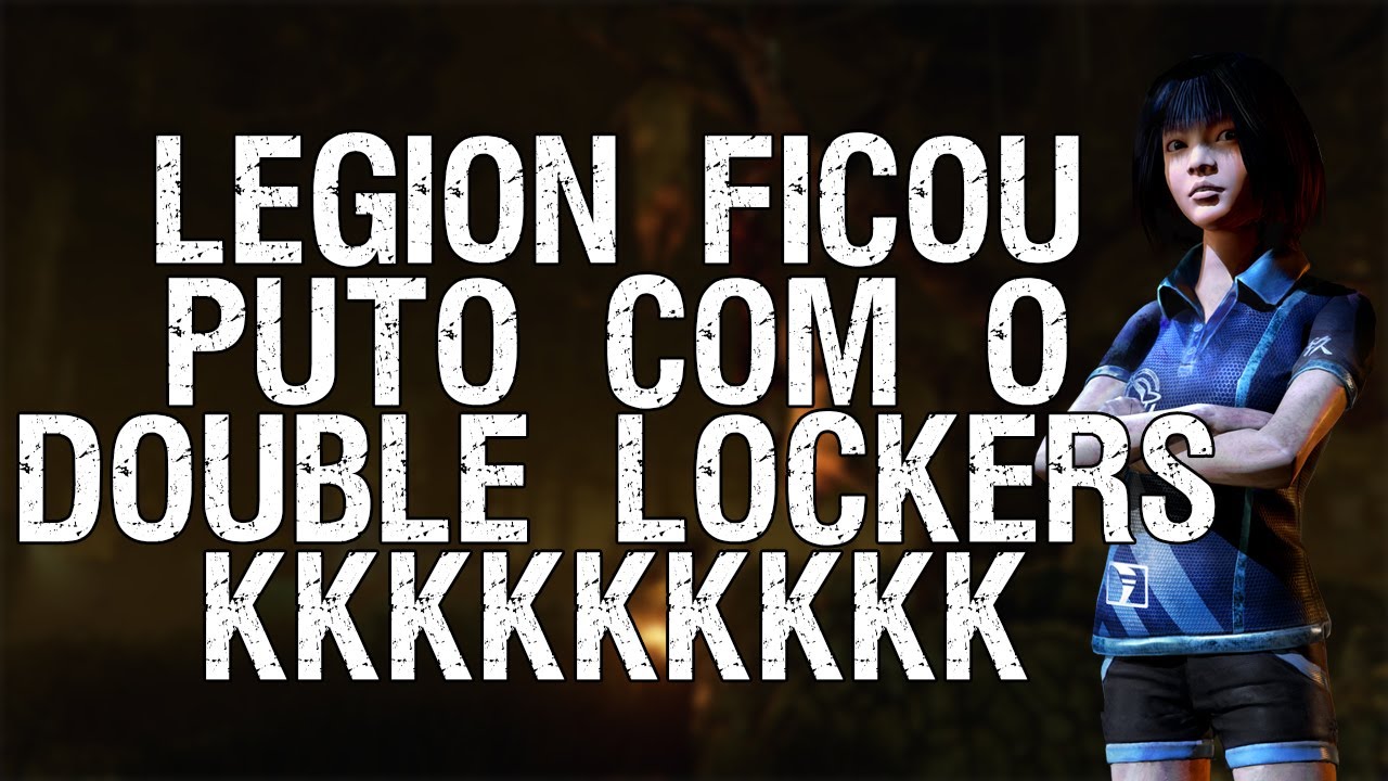 LEGION FICOU PUTO COM O DOUBLE LOCKERS - Dead by Daylight - YouTube