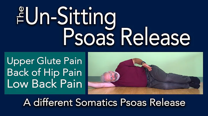 Un-Sitting. Psoas Release/Relax. For low-back pain...