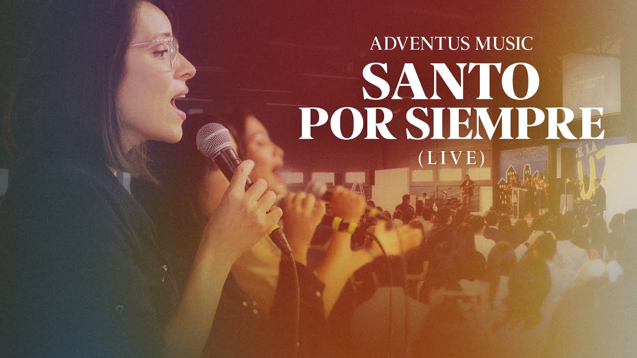 Santo Por Siempre (Live) | Adventus Music