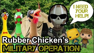 Rubber Chicken’s Military Operation!