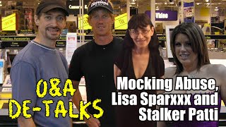 O A De-Talks Episode 14 Mocking Abuse Lisa Sparxxx and Stalker Patti XM 2008 Part 4
