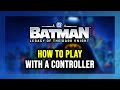 How to Play LEGO Batman: With a Controller on PC!