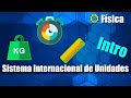 Sistema Internacional de Unidades - Introducción