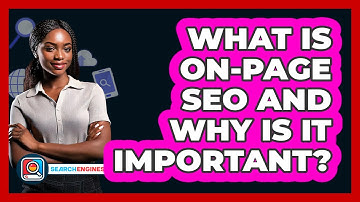 What Is On-Page SEO And Why Is It Important? - SearchEnginesHub.com