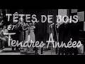 Têtes De Bois Et Tendres Années Présenté Par Albert Raisner 10 06 1965