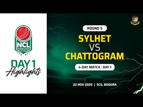 Highlights | 27th NCL, 2025-26 | Sylhet VS Chattogram | SCS, Bogura | Round 5 | 4 Day Match | Day 1