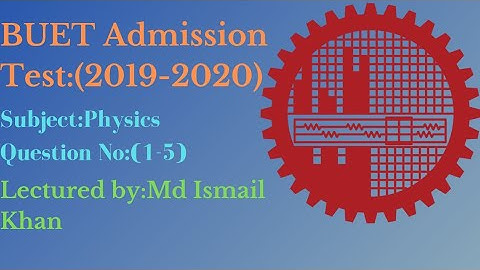 BUET Physics Questions solve(1-5)1st part #HSC to Admission Hack
