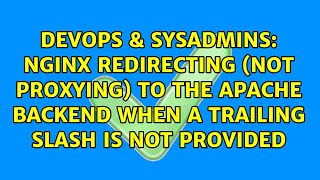 nginx redirecting (not proxying) to the apache backend when a trailing slash is not provided