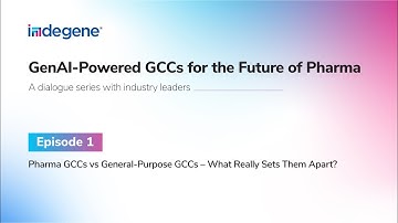 What Makes Pharma GCCs Different? | GenAI-Powered Global Capability Centers – Episode 1