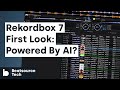 Rekordbox 7 first look powered by ai  beatsource tech