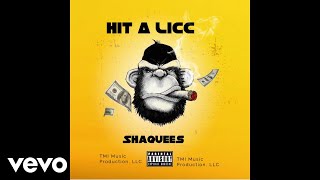 Watch Shaquees Hit A Licc feat Murda Beatz video