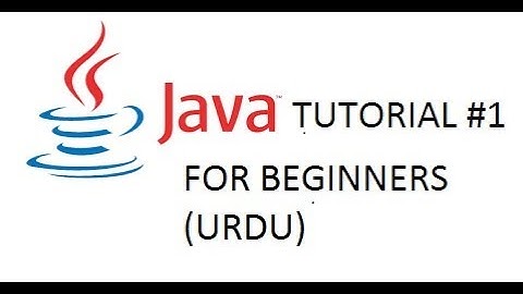 JAVA TUTORIAL#1 (URDU)[MAHAD MALIK]