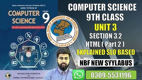 Class 9 Computer Science - Unit 3  |New Syllabus NBF |3.2 HTML Part 2 | Programming Fundamentals