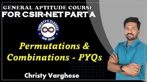Permutations & Combinations PYQs | General Aptitude |CSIR NET |Life Science Maths  Physics Chemistry
