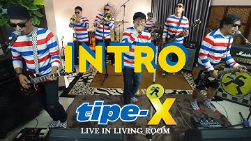 INTRO - TIPE-X LIVE IN LIVING ROOM